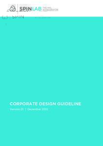 CORPORATE DESIGN GUIDELINE Version 01 | Dezember 2015 VORWORT  Vorwort