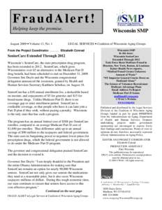 FraudAlert! Helping keep the promise. August 2009 • Volume 13, No. 1 Wisconsin SMP LEGAL SERVICES • Coalition of Wisconsin Aging Groups