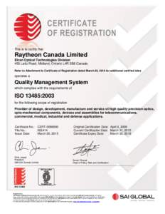 CERTIFICATE OF REGISTRATION This is to certify that Raytheon Canada Limited Elcan Optical Technologies Division