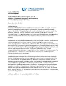 Position # Requisition # Residential Horticulture Extension Agent I, II, or III University of Florida/IFAS Extension at Seminole County Sanford, FL (Central Extension District) Closing date: June 15, 201