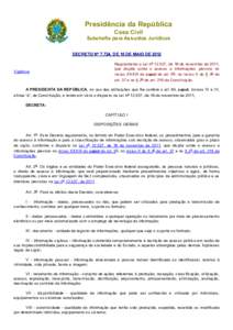 Presidência da República Casa Civil Subchefia para Assuntos Jurídicos DECRETO Nº 7.724, DE 16 DE MAIO DEVigência