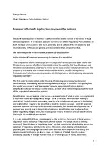 George Yarrow Chair, Regulatory Policy Institute, Oxford Response to the MoJ’s legal services review call for evidence  This brief note responds to the MoJ’s call for evidence in the context of its review of legal