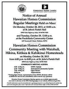 Hawaiian Home Lands HAWAIIAN HOMES COMMISSION • DEPARTMENT OF HAWAIIAN HOME LANDS Notice of Annual Hawaiian Homes Commission Regular Meetings Held on Maui