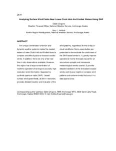 J4.11  Analyzing Surface Wind Fields Near Lower Cook Inlet And Kodiak Waters Using SAR Eddie Zingone Weather Forecast Office, National Weather Service, Anchorage Alaska Gary L. Hufford