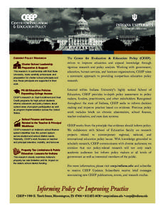 C URRENT P OLICY R ESEARCH Charter School Leadership Preparation & Support This research, in partnership with Ball State University, looks carefully at licensure and preparation for charter school principals and