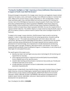 “Turning the Headlights on ‘High’: Improving an Ocean Acidification Observing System in Support of Pacific Coast Shell Fish Growers” Rising anthropogenic atmospheric CO2 changes ocean chemistry and negatively imp