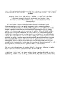 ANALYSIS OF NIF EXPERIMENTS WITH THE MINIMAL ENERGY IMPLOSION MODEL B. Cheng1, T.J.T. Kwan1, Y.M. Wang1, F. Merrill1, C. Cerjan2, and S.H. Batha1 1 Los Alamos National Laboratory, Los Alamos, New Mexico, U.S.A. 2