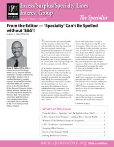 Excess/Surplus/Specialty Lines Interest Group Volume 23 • Number 1 • April 2011 The Specialist