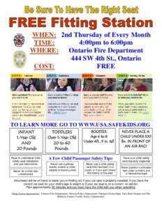 WHEN: 2nd Thursday of Every Month 4:00pm to 6:00pm TIME: WHERE: Ontario Fire Department 444 SW 4th St., Ontario FREE