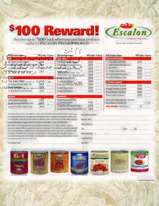 Receive up to $100 back when you purchase products crafted by Escalon Premier Brands EPB Product Name UPC Code	 # Cases 6 in 1	 All Purpose Ground Tomatoes