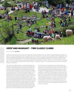 Vršič and Mangart – two classic climbs Text and photographs: Aleš Fevžer Slovenia is a paradise for cycling tours of all kinds and its varied terrain offers a challenge to everyone who enjoys pushing the pedals. Th