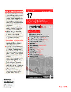 How to use this timetable ➤ 	Use the map to find the stops closest to where you will get on and off the bus.