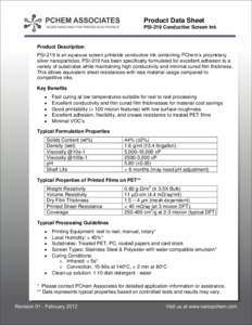 Product Data Sheet PSI-219 Conductive Screen Ink Product Description PSI-219 is an aqueous screen printable conductive ink containing PChem’s proprietary silver nanoparticles. PSI-219 has been specifically formulated f