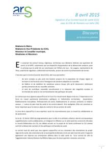 8 avril 2015 Signature d’un Contrat local de santé (CLS) avec la Ville de Romans-sur-Isère (26) Discours de la directrice générale