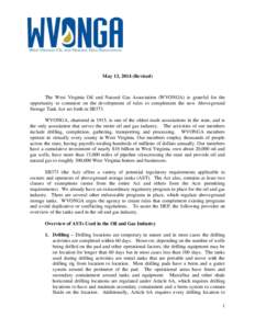 May 13, 2014 (Revised)  The West Virginia Oil and Natural Gas Association (WVONGA) is grateful for the opportunity to comment on the development of rules to complement the new Aboveground Storage Tank Act set forth in SB