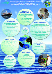 Partnership for Observation of the Global Oceans and Atlantic Meridional Transect Special Visiting Fellowship On-Board an AMT Cruise 2013 What does the fellowship consist of?