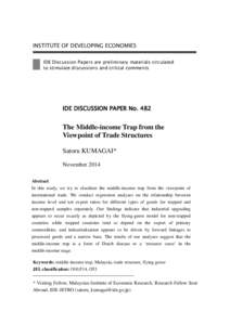 INSTITUTE OF DEVELOPING ECONOMIES IDE Discussion Papers are preliminary materials circulated to stimulate discussions and critical comments IDE DISCUSSION PAPER No. 482