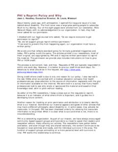 PHI’s Reprint Policy and Why  Joan L. Headley, Executive Director, St. Louis, Missouri About twenty years ago, with anticipation, I opened the inaugural issue of a new tabloid about disability. The front cover was a la