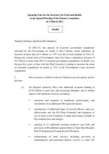 Speaking Note for the Secretary for Food and Health at the Special Meeting of the Finance Committee on 9 March 2012 Health  Madam Chairman and Honorable Members,