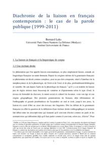 Diachronie de la liaison en français contemporain : le cas de la parole publiqueBernard Laks  Université Paris Ouest Nanterre La Défense (Modyco)