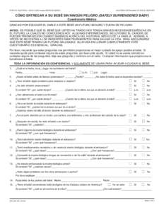 STATE OF CALIFORNIA - HEALTH AND HUMAN SERVICES AGENCY  CALIFORNIA DEPARTMENT OF SOCIAL SERVICES CÓMO ENTREGAR A SU BEBÉ SIN NINGÚN PELIGRO (SAFELY SURRENDERED BABY) Cuestionario Médico