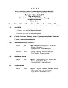 A G E N D A PERMANENT BUILDING FUND ADVISORY COUNCIL MEETING Thursday ― November 6, 2014 1:30 P.M. to 2:30 P.M. West Conference Room, J. R. Williams Building 700 West State Street