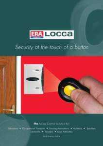 Security at the touch of a button  The Access Control Solution for: Fabricators  •