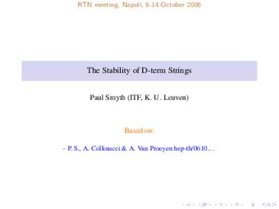 RTN meeting, Napoli, 9-14 OctoberThe Stability of D-term Strings Paul Smyth (ITF, K. U. Leuven)  Based on: