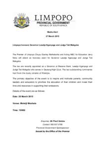   Media Alert 27 March 2015   Limpopo honours Governor Lesetja Kganyago and Judge Tati Makgoka
