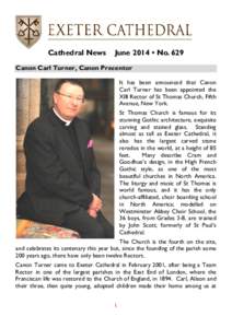 Cathedral News  June 2014 • No. 629 Canon Carl Turner, Canon Precentor It has been announced that Canon