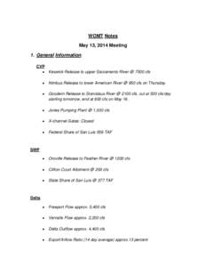 WOMT Notes May 13, 2014 Meeting 1. General Information: CVP • Keswick Release to upper Sacramento River @ 7500 cfs •