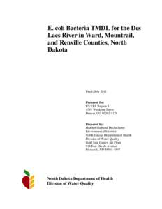 E. coli Bacteria TMDL for the Des Lacs River in Ward, Mountrail, and Renville Counties, North Dakota  Final: July 2011