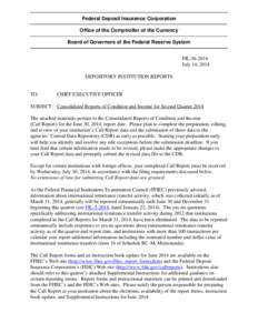 Federal Deposit Insurance Corporation Office of the Comptroller of the Currency Board of Governors of the Federal Reserve System FIL[removed]July 14, 2014 DEPOSITORY INSTITUTION REPORTS