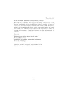 March 5, 2010 To the Workshop Organizers or Whom it May Concern, We are looking forward to attending your workshop to discuss our recent work on probabilistic pursuit of adversarial evaders. Attached we have included som