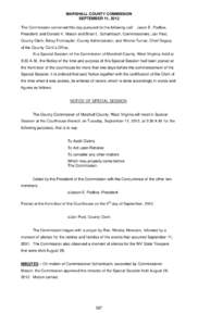 MARSHALL COUNTY COMMISSION SEPTEMBER 11, 2012 The Commission convened this day pursuant to the following call: Jason E. Padlow, President; and Donald K. Mason and Brian L. Schambach, Commissioners; Jan Pest, County Clerk