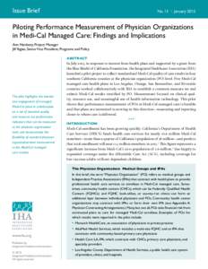 Issue Brief 	  No. 13  January 2015 Piloting Performance Measurement of Physician Organizations in Medi-Cal Managed Care: Findings and Implications