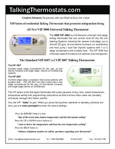 TalkingThermostats.com Comfort Solutions for persons who are blind or have low vision VIP Series of residential Talking Thermostats that promotes independent living  All New VIP 3000 Universal Talking Thermostat