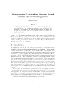 Homogeneous Permutations. Random Feistel schemes are never homogeneous Jacques Patarin Abstract In this paper we introduce two new concepts that are stronger than strong