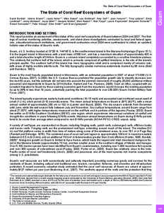 The State of Coral Reef Ecosystems of Guam David Burdick1, Valerie Brown2,4, Jacob Asher3,4, Mike Gawel5, Lee Goldman6, Amy Hall3,4, Jean Kenyon3,4, Trina Leberer7, Emily Lundblad3,4, Jenny McIlwain6, Joyce Miller3,4, Dw