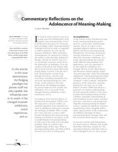 Commentary: Reflections on the Adolescence of Meaning-Making by Lois H. Silverman Lois H. Silverman is a museum consultant, independent scholar,