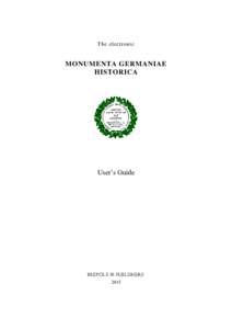 The electronic  MONUMENTA GERMANIAE HISTORICA  User’s Guide
