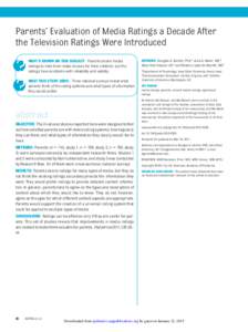 Parents’ Evaluation of Media Ratings a Decade After the Television Ratings Were Introduced WHAT’S KNOWN ON THIS SUBJECT: Parents desire media ratings to help them make choices for their children, but the ratings have