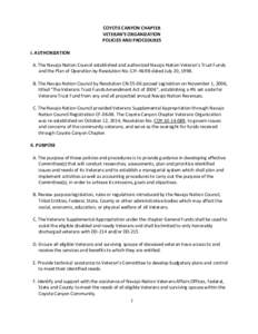 COYOTE CANYON CHAPTER VETERAN’S ORGANIZATION POLICIES AND PROCEDURES I. AUTHORIZATION A. The Navajo Nation Council established and authorized Navajo Nation Veteran’s Trust Funds and the Plan of Operation by Resolutio