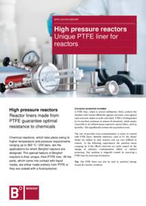 APPLICATION REPORT  High pressure reactors Unique PTFE liner for reactors