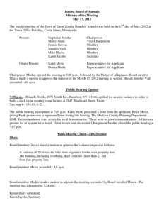 Zoning Board of Appeals Minutes of the Meeting May 17, 2012 The regular meeting of the Town of Eaton Zoning Board of Appeals was held on the 17th day of May, 2012 at the Town Office Building, Cedar Street, Morrisville. P