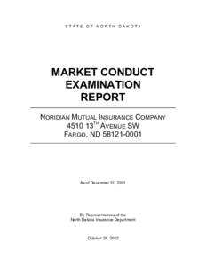 STATE OF NORTH DAKOTA  MARKET CONDUCT EXAMINATION REPORT NORIDIAN MUTUAL INSURANCE COMPANY