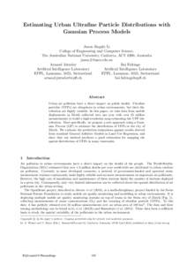 Estimating Urban Ultrafine Particle Distributions with Gaussian Process Models Jason Jingshi Li College of Engineering and Computer Science. The Australian National University, Canberra, ACT 0200, Australia jason.li@anu.