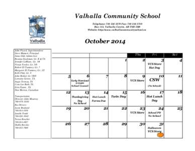 Valhalla Community School Telephone: [removed]Fax: [removed]Box 143, Valhalla Centre, AB T0H 3M0 Website: http://www.valhallacommunityschool.ca  October 2014