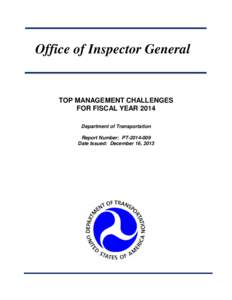 Office of Inspector General  TOP MANAGEMENT CHALLENGES FOR FISCAL YEAR 2014 Department of Transportation Report Number: PT[removed]