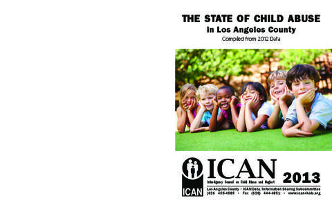 The Inter-Agency Council on Child Abuse and Neglect is comprised of Los Angeles County City, State and Federal Agencies, as well as community organizations, and individuals from the private sector. ICAN’s mission is to